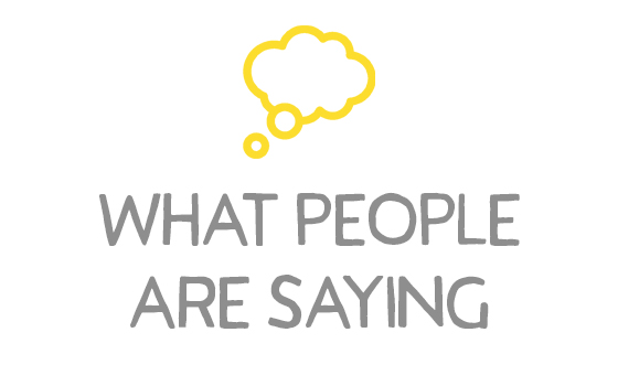 A graphic button with a stylised yellow thought bubble and the words 'What people are saying'.